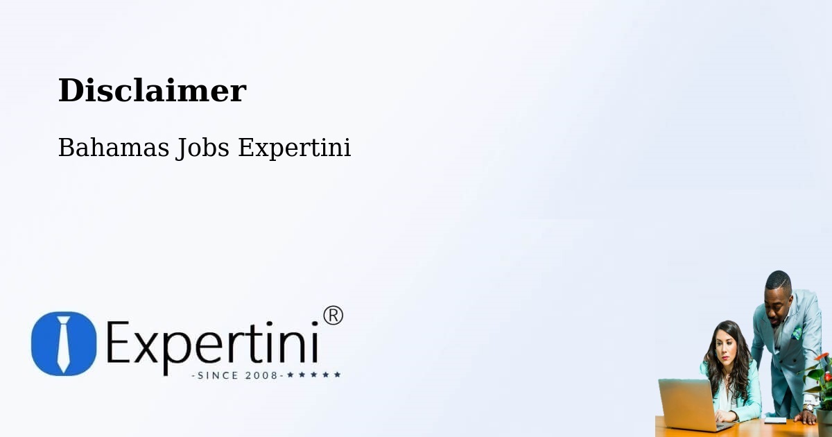 Disclaimer – Nassau - Bahamas Jobs Expertini